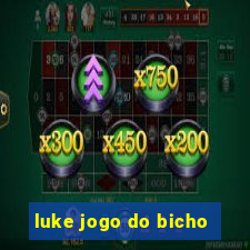 luke jogo do bicho